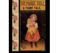 The Magic Doll: A Fairy Tale