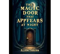 The Magic Door That Appear At Night