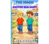 The Magic Easter Egg Hunt: Easter Stories for Kids 7-10 Years