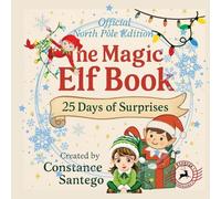 The Magic Elf Book: 25 Days of Surprises