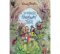 The Magic Faraway Tree: The Magic Faraway Tree Deluxe Edition : A stunning gift edition of the second story in the beloved series that inspired the biggest new family movie, The Magic Faraway Tree