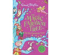 The Magic Faraway Tree: Up the Faraway Tree: Book 4