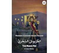 The Magic Fez: Modern Standard Arabic Reader