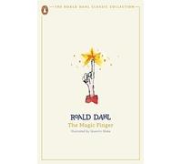 The Magic Finger: Roald Dahl (The Roald Dahl Classic Collection)