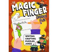 The Magic Finger Spooky Fun: Halloween writing practice, crafting, jokes and puzzles for children ages 5-8