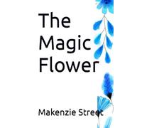 The Magic Flower