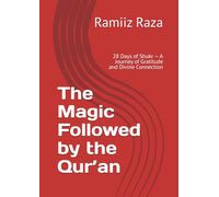 The Magic Followed by the Qur’an: 28 Days of Shukr - A Journey of Gratitude and Divine Connection