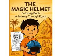 The magic helmet coloring book: A journey through egypt