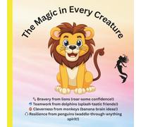 The Magic in Every Creature: cute educational coloring book for kids ages 3-12