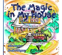 The Magic in My House
