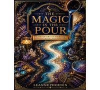 The Magic in the Pour: A Resin Art Guidebook