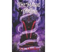 The Magic in the Throne: 3 (Embracing Darkness)