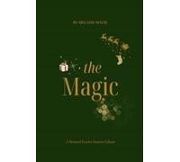 The Magic: It’s the Season of Magic and Manifestation