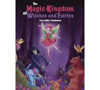 The Magic Kingdom of Witches and Fairies