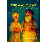 The Magic Lamp: A Fairy Tale Coloring & Activity Book: Story Reading, Coloring Pages, Spot-the-Difference, Maze, and Creative Dress-Up Activities for Kids Ages 6-10