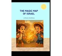 The Magic Map of Israel: An adventure to discover great things about Israel for Kids
