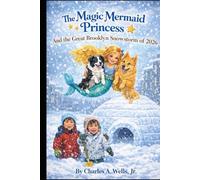 The Magic Mermaid Princess: And the Great Brooklyn Snowstorm of 2026