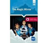 The magic mirror: Reader with audios and digital extras (DELTA TEAM READERS)