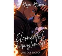 The Magic Mishap: Elemental Entanglement!
