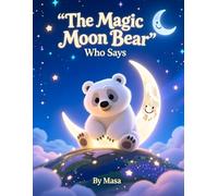 The Magic Moon Bear Who Says “Good Night, Good Night”