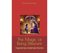 The Magic of Being Different: Inspired by Undertale Stories