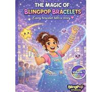 The Magic of Blingpop Bracelets: Every bracelet tells a story