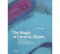 The Magic of Ceramic Glazes: Nils Thorsson and the Artist Stoneware of Royal Copenhagen 1932-1975