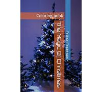 The Magic Of Christmas: Coloring book