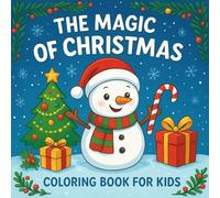 The Magic Of Christmas: Coloring book for kids