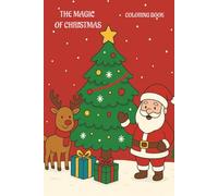 The Magic of Christmas - Coloring Book for Kids (Ages 6-9)