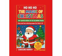 THE MAGIC OF CHRISTMAS: My super book of 50 coloring pages