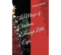 The Magic of Christmas Through Little Eyes