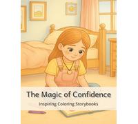 The Magic of Confidence: Inspiring Coloring Storybooks for children | Fun & Motivational Pages | Large Print | 8.5×11 in