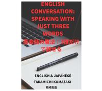 The magic of English conversation Speaking with just three words