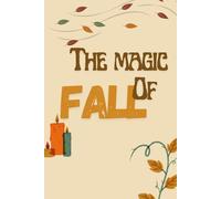 The Magic of Fall ; a daily self reflection : autumn themed: Notebook for mindfulness,personal growth and affirmations with cute pages