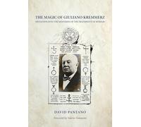 The Magic of Giuliano Kremmerz: Initiation Into the Mysteries of the Fraternity of Myriam