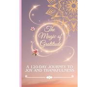 The Magic of Gratitude: A 90-Day Journal for Daily Gratitude and Reflection