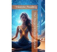 The Magic of Hasta Mudras