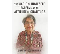 The Magic of High Self Esteem and an Attitude of Gratitude