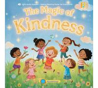 The Magic of Kindness: With Audio Support - Making Reading Easier for Every Child