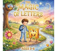 the Magic of Letters: A Heartwarming Bedtime Story for Kids About the Magic of Words and Positive Thinking