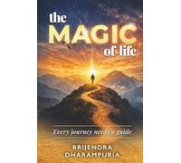The MAGIC of Life: Every journey needs a guide