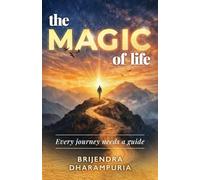 The MAGIC of Life: Every journey needs a guide