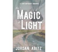 The Magic of Light: 1 (The Flint Hills)