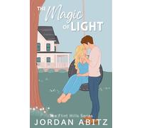 The Magic of Light: 1 (The Flint Hills)