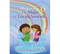 The Magic of Loving Yourself: Lau Learns to Love Herself. Books that help children grow emotionally and understand their feelings. (Growing Up Happy)
