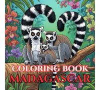 The Magic of Madagascar: An Adult Coloring Book Journey | 50 Mandala-Free Pages of Unique Wildlife, Mighty Baobabs, Dramatic Landscapes, and Malagasy Traditions (Adult Coloring Book. World Series.)