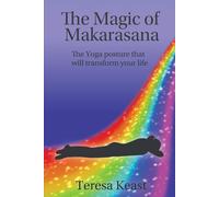 The Magic of Makarasana The Yoga Posture That Will Transform Your Life
