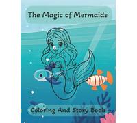 The Magic of Mermaids: Coloring and Story book in one | 24 Pages Large print | Great for all ages Children and Adult | Great gift for Children or Family