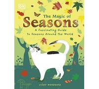 The Magic of Seasons: A Fascinating Guide to Seasons Around the World